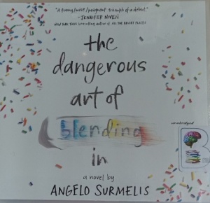 The Dangerous Art of Blending In written by Angelo Surmelis performed by Michael Crouch on Audio CD (Unabridged)